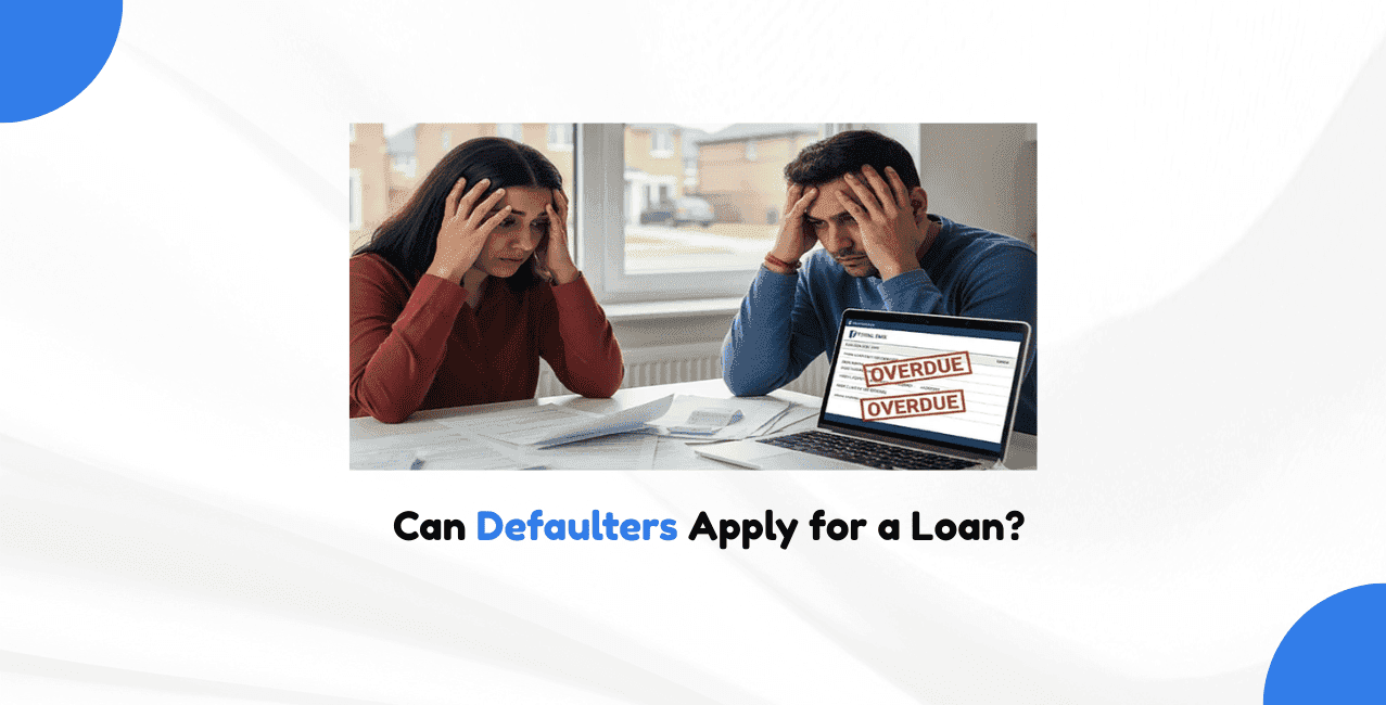 Defaulter Loan Application: Can You Still Apply for a Loan?