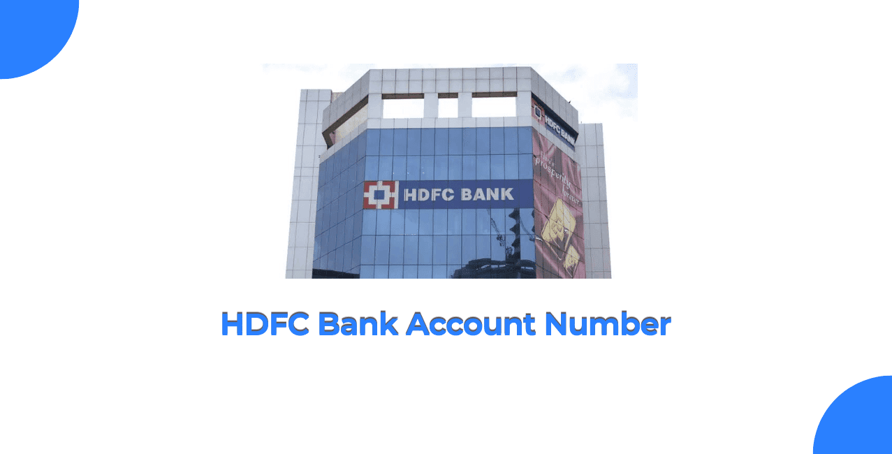 HDFC Bank Account Number: Format, Details & Guide