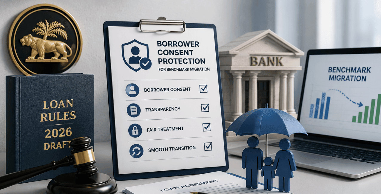 RBI Loan Rules 2026 Draft Brings Borrower Consent Protection for Benchmark Migration