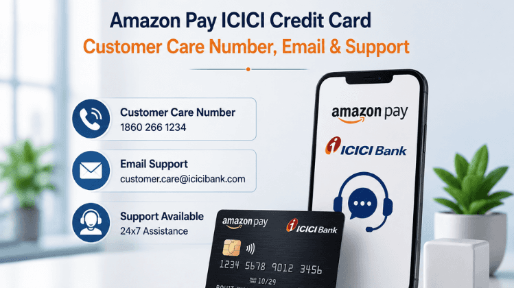 Amazon Pay ICICI Credit Card Customer Care Number, Email & Support