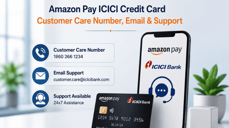 Amazon Pay ICICI Credit Card Customer Care Number, Email & Support