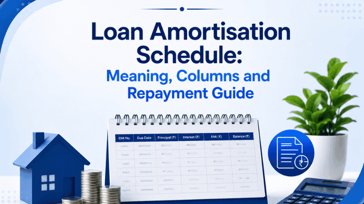 Loan Amortisation Schedule: Meaning, Columns and Repayment Guide