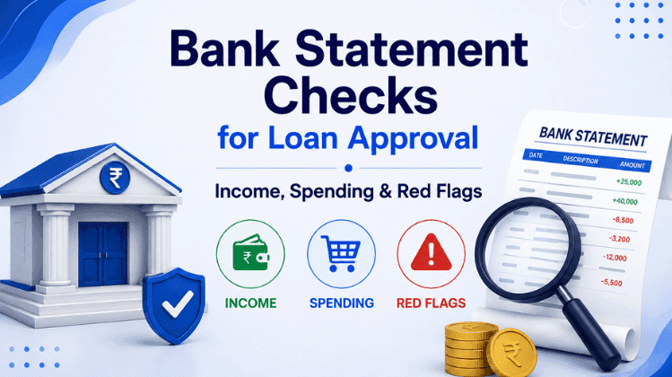 Bank Statement Checks for Loan Approval: Income, Spending & Red Flags