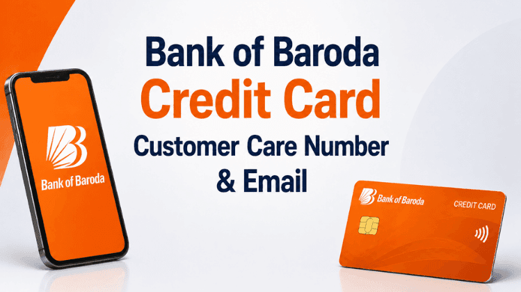 Bank of Baroda Credit Card Customer Care Number & Email