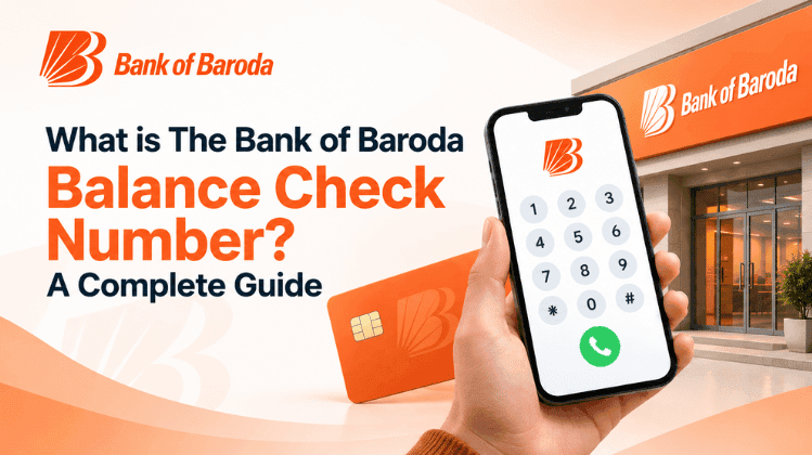 Bank of Baroda Balance Check Number? – A Complete Guide